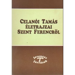 Celanói Tamás életrajzai Szent Ferencről