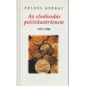 Az eladósodás politikatörténete 1957-1986