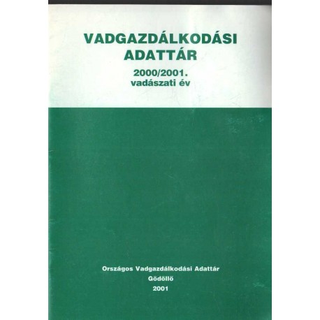 Vadgazdálkodási adattár 2000/2001. vadászati év