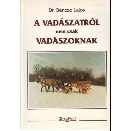 A vadászatról nem csak vadászoknak