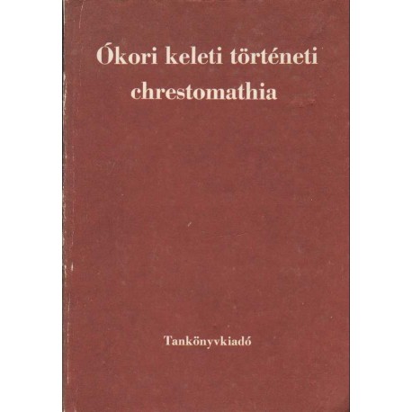 Ókori keleti történeti chrestomathia
