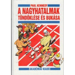 A nagyhatalmak tündöklése és bukása