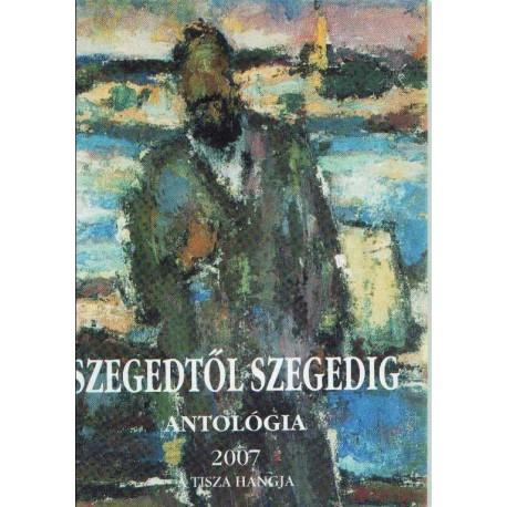 Szegedtől Szegedig 2007
