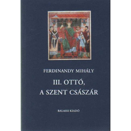 III. Ottó, a szent császár