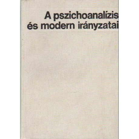 A pszichoanalízis és modern irányzatai