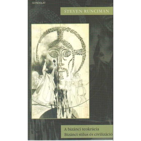 A bizánci teokrácia - Bizánci stílus és civilizáció