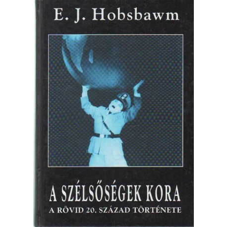 A szélsőségek kora