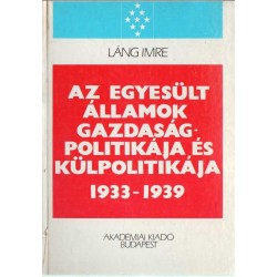 Az Egyesül Államok gazdaságpolitikája és külpolitikája 1933-1939