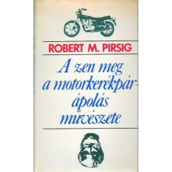 A zen meg a motorkerékpár-ápolás művészete
