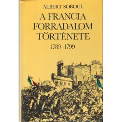 A francia forradalom története 1789-1799