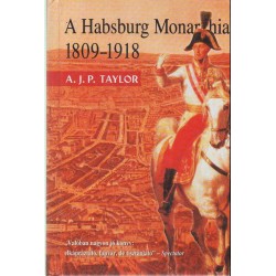 A Habsburg Monarchia 1809-1918