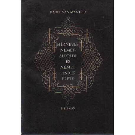 Hírneves németalföldi és német festők élete