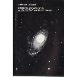 Einstein Kozmoszától a Fölfúvódó Világegyetemig