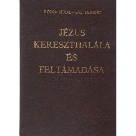Jézus kereszthalála és feltámadása
