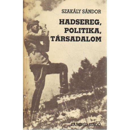 Hadsereg, politika, társadalom