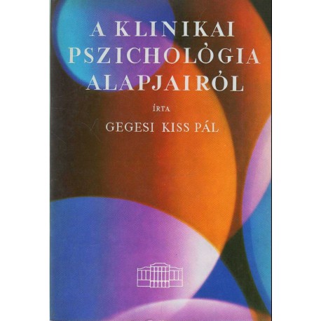 A klinikai pszichológia alapjairól