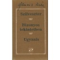 Szilveszter - Bizonyos tekintetben - Ugyanis (három regény)