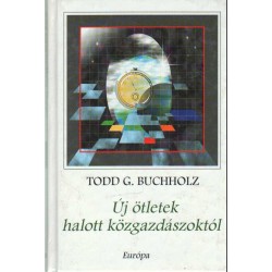 Új ötletek halott közgazdászoktól