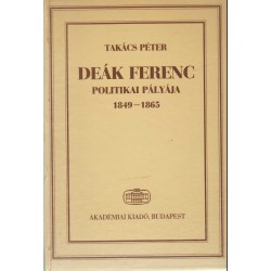 Deák Ferenc politikai pályája 1849-1865