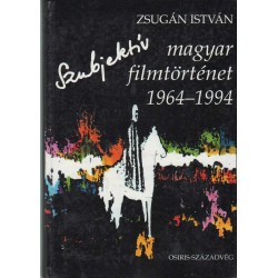 Szubjektív magyar filmtörténet 1964-1994
