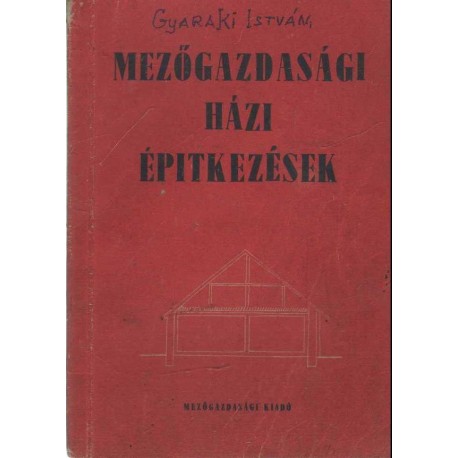Mezőgazdasági házi építkezések