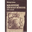 Kolozsvári kőfaragó műhelyek XVI. század