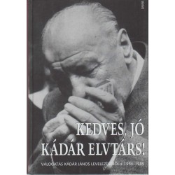Kedves, jó Kádár elvtárs!