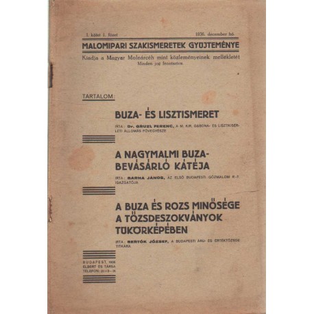Buza- és lisztismeret - A nagymalmi buzabevásárló kátéja - A buza és rozs minősége a tőzsdeszokványok tükörképében