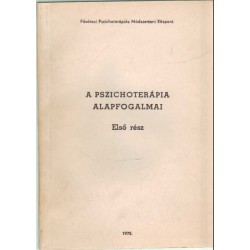 A pszichoterápia alapfogalmai I.