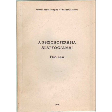 A pszichoterápia alapfogalmai I.