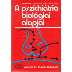 A pszichiátria biológiai alapjai