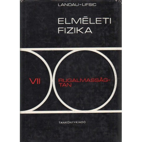 Rugalmasságtan (Elméleti fizika VII.)