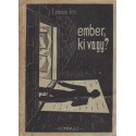 Ember, ki vagy...?