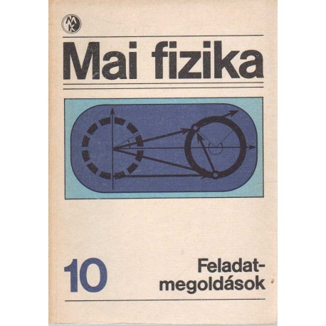 Mai fizika 10. - Feladatmegoldások