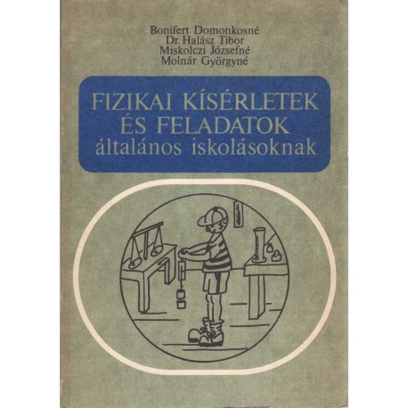 Fizikai kísérletek és feladatok általános iskolásoknak