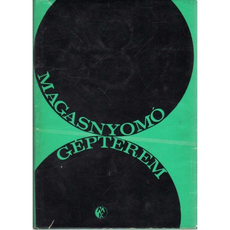 Magasnyomó gépterem