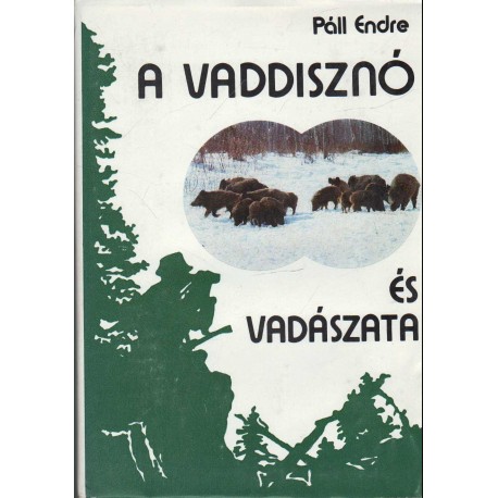 A vaddisznó és vadászata