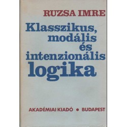 Klasszikus, modális és intenzionális logika