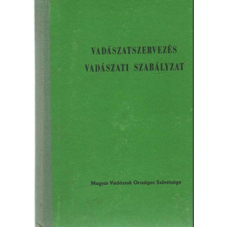 Vadászattervezés - Vadászati szabályzat