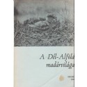 A Dél-Alföld madárvilága (dedikált)