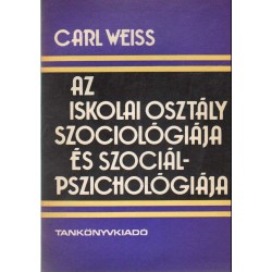 Az iskolai osztály szociológiája és szociálpszichológiája