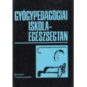 Gyógypedagógiai iskola-egészségtan
