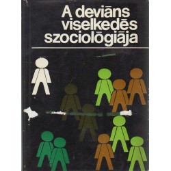 A deviáns viselkedés szociológiája
