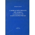 A Koreai Köztársaság (Dél-Korea) gazdasága és gazdaságpolitikája