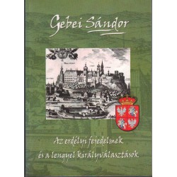 Az erdélyi fejedelmek és a lengyel királyválasztások
