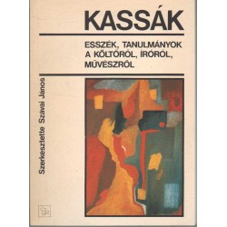 Kassák - Esszék, tanulmányok a költőről, íróról, művészről