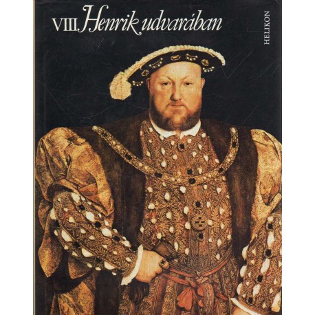 VIII. Henrik udvarában