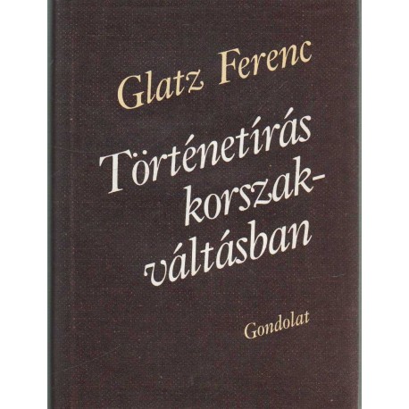 Történetírás - korszakváltásban