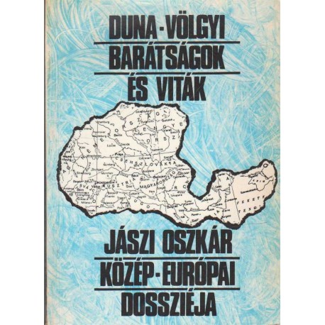 Duna-völgyi barátságok és viták