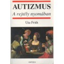 Autizmus - A rejtély nyomában